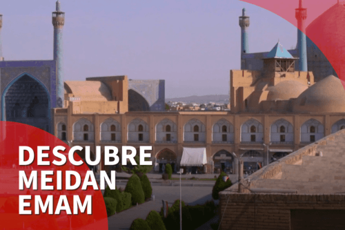 Descubre Meidan Emam, Irán